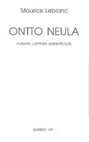 [Gutenberg 55083] • Ontto neula / Arsène Lupinin merkilliset seikkailut